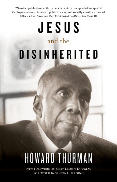 Howard Thurman - Jesus and the Disinherited, Häftad