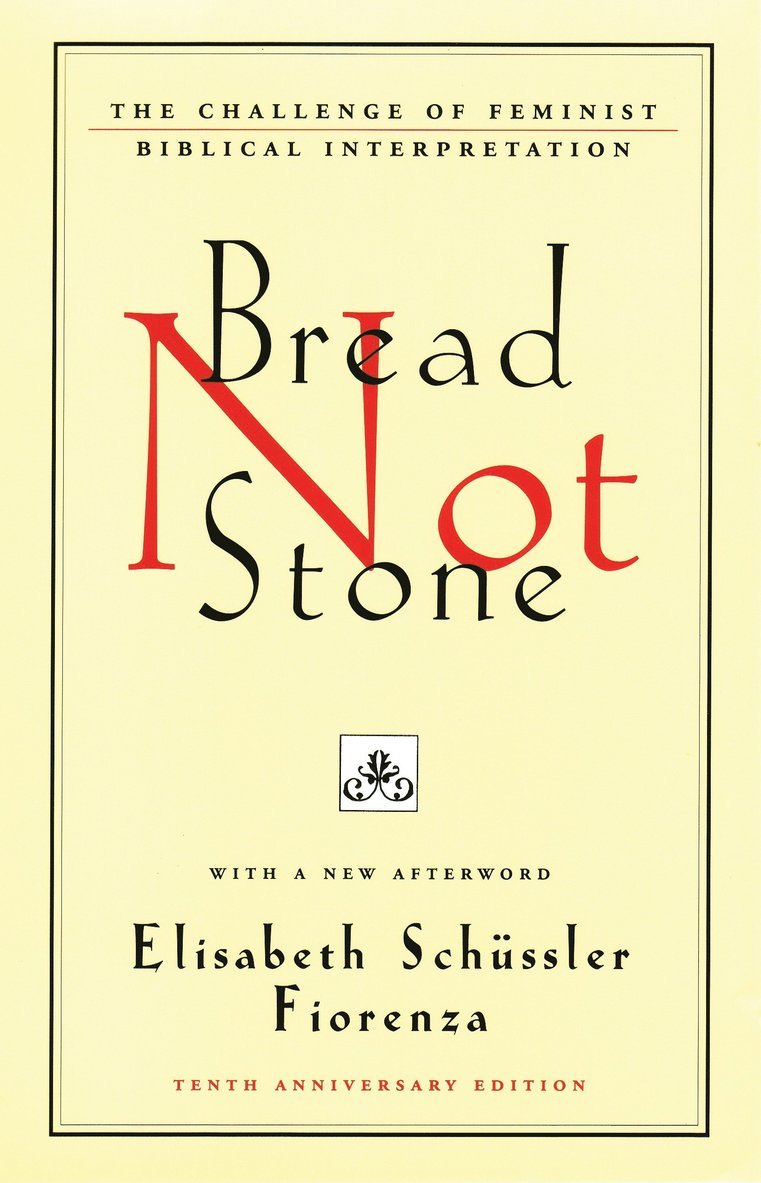Elisabeth Schussler Fiorenza - Bread Not Stone, Häftad