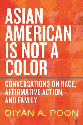 Asian American Is Not a Color 1