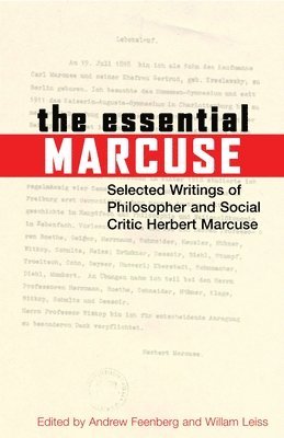 Herbert Marcuse, Andrew Feenberg - The Essential Marcuse: Selected Writings of Philosopher and Social Critic Herbert Marcuse, Häftad