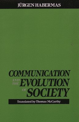 Jurgen Habermas - Communication and the Evolution of Society, Häftad