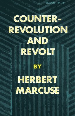 Herbert Marcuse - Counterrevolution and Revolt, Häftad