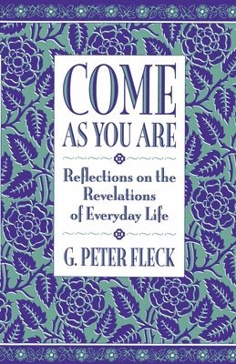 G. Peter Fleck - Come As You Are, Häftad