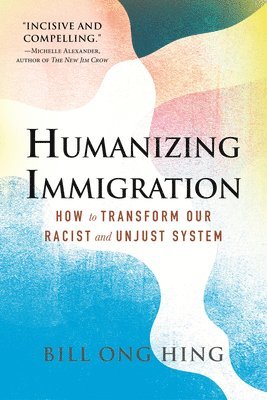 bokomslag Humanizing Immigration