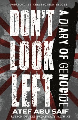 Atef Abu Saif - Don't Look Left: A Diary of Genocide, Häftad