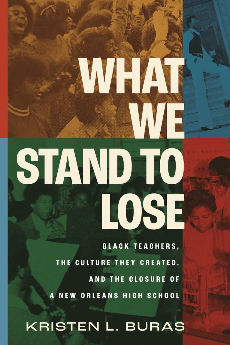 Kristen Buras, Kristen L. Buras, Kristen L Buras - What We Stand to Lose, Häftad