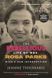 bokomslag The Rebellious Life of Mrs. Rosa Parks
