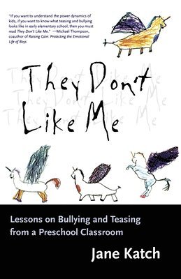 bokomslag They Don't Like Me: Lessons on Bullying and Teasing from a Preschool Classroom