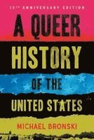 bokomslag A Queer History of the United States