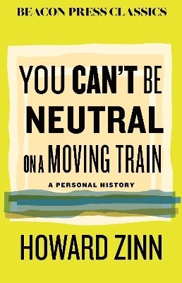 bokomslag You Can't Be Neutral on a Moving Train