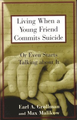 bokomslag Living When a Young Friend Commits Suicide: Or Even Starts Talking about It