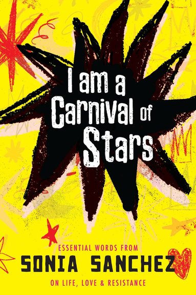 Sonia Sanchez - I Am a Carnival of Stars, Inbunden