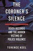The Coroner's Silence: Death Records and the Hidden Victims of Police Violence