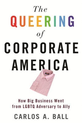 bokomslag Queering of Corporate America