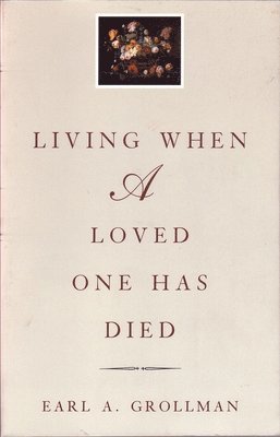 Living When a Loved One Has Died 1