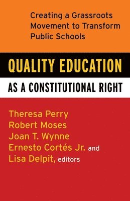 bokomslag Quality Education as a Constitutional Right: Creating a Grassroots Movement to Transform Public Schools
