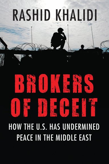 Rashid Khalidi - Brokers of Deceit, Häftad