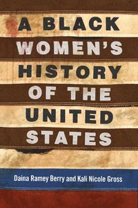bokomslag A Black Women's History of the United States