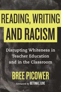 bokomslag Reading, Writing, and Racism