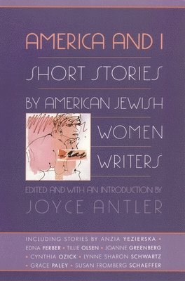 bokomslag America and I: Short Stories by American Jewish Women Writers