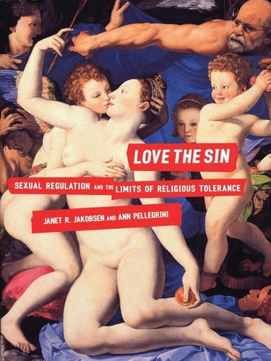 Janet Jakobsen, Ann Pellegrini - Love the Sin, Häftad