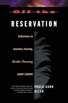 Off the Reservation: Reflections on Boundary-Busting Border-Crossing Loose Cannons 1