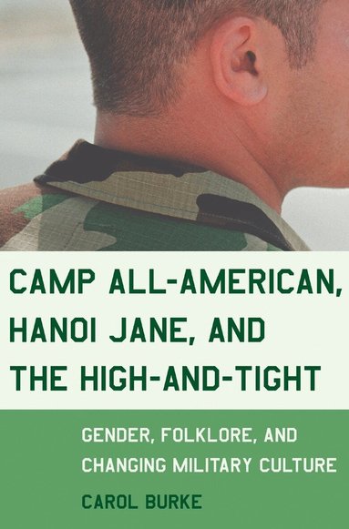 Carol Burke - Camp All-American, Hanoi Jane, and the High-and-Tight, Häftad