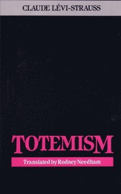 Claude Levi-Strauss - Totemism, Häftad