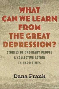 bokomslag What Can We Learn from the Great Depression?
