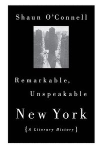 bokomslag Remarkable, Unspeakable New York