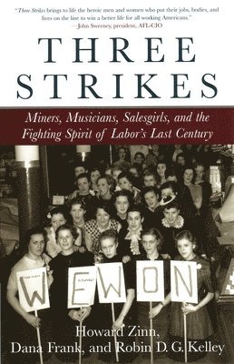 Howard Zinn, Robin D.G. Kelley, Dana Frank, Robin D. G. Kelley - Three Strikes, Häftad