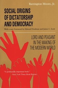 bokomslag Social Origins of Dictatorship and Democracy: Lord and Peasant in the Making of the Modern World