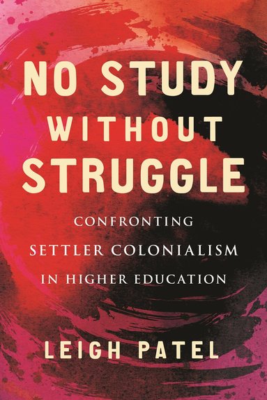 Leigh Patel - No Study Without Struggle, Inbunden