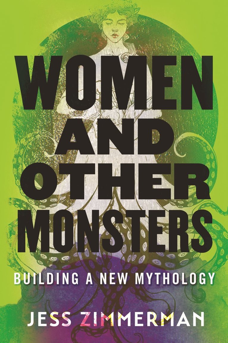 Jess Zimmerman - Women and Other Monsters, Inbunden