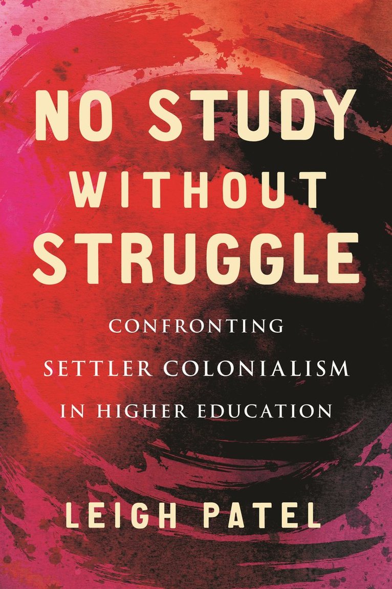 Leigh Patel - No Study Without Struggle, Häftad