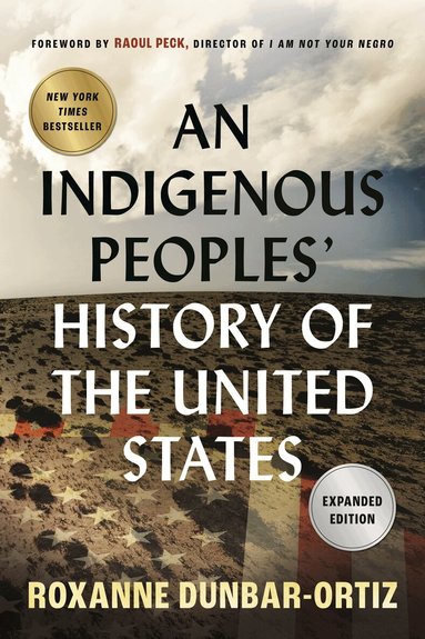 Roxanne Dunbar-Ortiz - Indigenous Peoples' History of the United States, Häftad