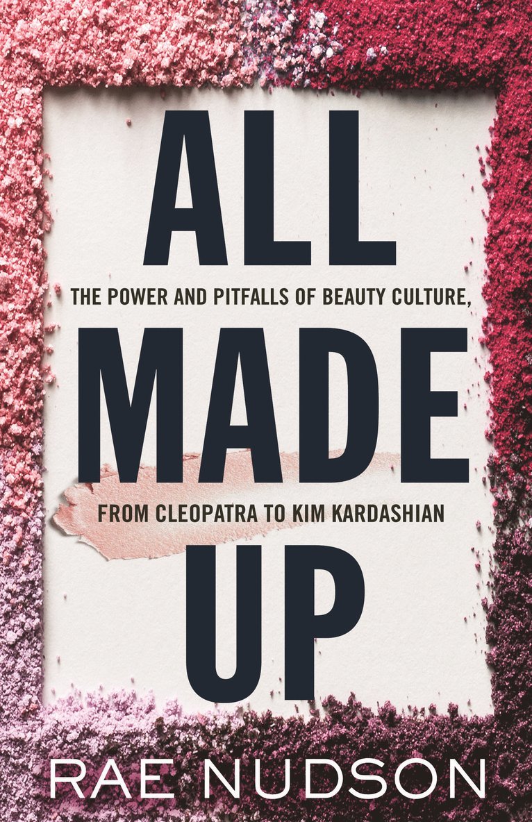 Rae Nudson - All Made Up, Inbunden