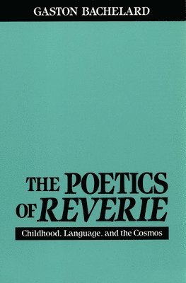 The Poetics of Reverie 1