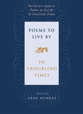 bokomslag Poems to Live by in Troubling Times