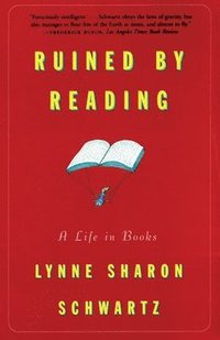 bokomslag Ruined by Reading: A Life in Books