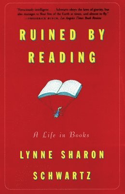 bokomslag Ruined by Reading: A Life in Books