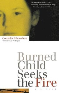 bokomslag Burned Child Seeks the Fire