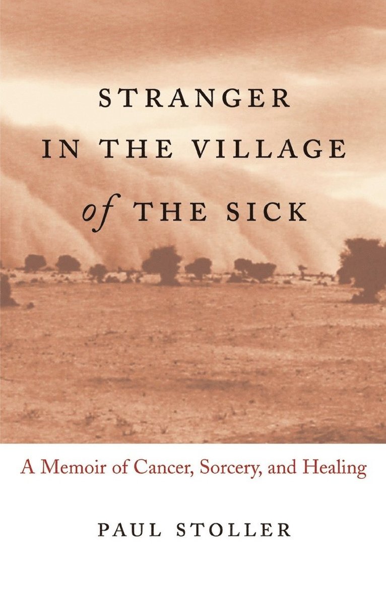 Paul Stoller - Stranger in the Village of the Sick, Häftad
