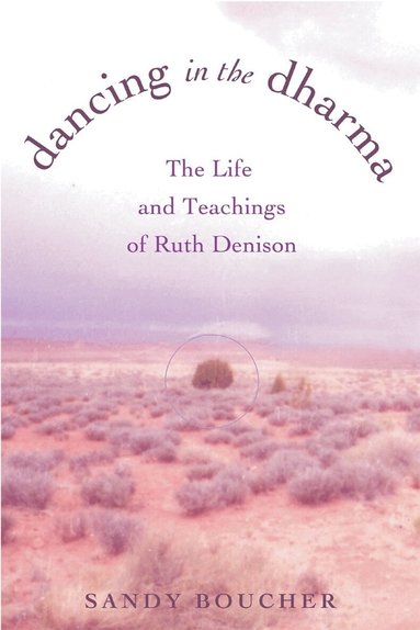 Sandy Boucher - Dancing in the Dharma, Häftad