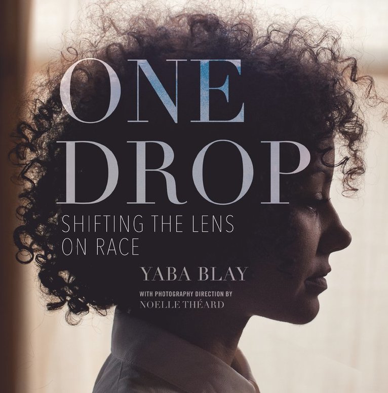 Yaba Blay - One Drop, Inbunden