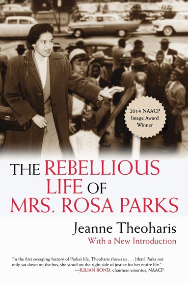 Jeanne Theoharis - Rebellious Life of Mrs. Rosa Parks, Häftad