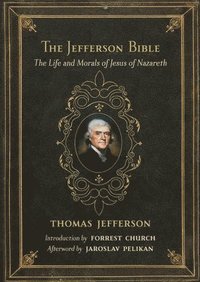 bokomslag The Jefferson Bible