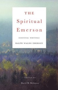 bokomslag The Spiritual Emerson