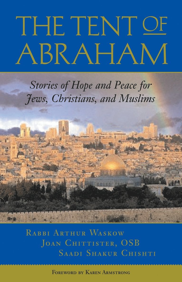 Arthur Waskow, Joan Chittister, Saadi Shakur Chishti - Tent of Abraham, Häftad
