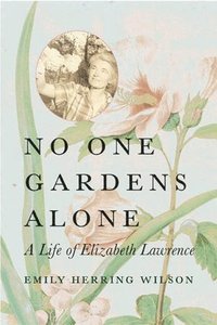 bokomslag No One Gardens Alone